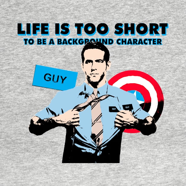 Life is too short to be a background character by jealousclub